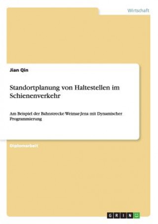 Kniha Standortplanung von Haltestellen im Schienenverkehr Jian Qin