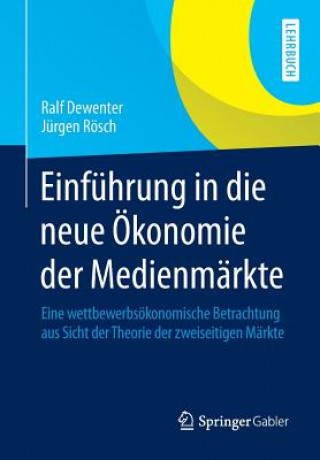 Βιβλίο Einfuhrung in die neue OEkonomie der Medienmarkte Ralf Dewenter