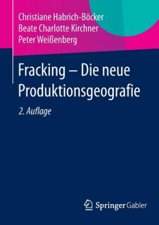 Carte Fracking - Die Neue Produktionsgeografie Christiane Habrich-Böcker
