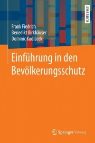 Knjiga Einfuhrung in den Bevolkerungsschutz Frank Fiedrich