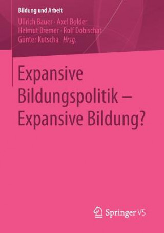 Carte Expansive Bildungspolitik - Expansive Bildung? Ullrich Bauer
