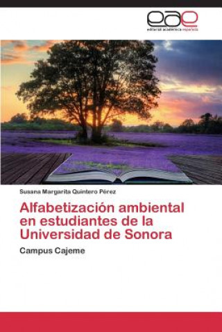 Carte Alfabetizacion ambiental en estudiantes de la Universidad de Sonora Susana Margarita Quintero Pérez