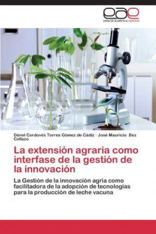 Könyv extension agraria como interfase de la gestion de la innovacion Dánel Cordovés Torres Gómez de Cádiz