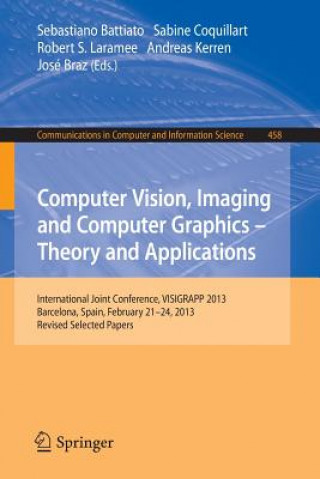 Kniha Computer Vision, Imaging and Computer Graphics: Theory and Applications Sebastiano Battiato