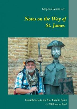 Kniha Notes on the Way of St. James Stephan Groborsch