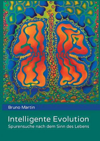Kniha Intelligente Evolution Bruno Martin