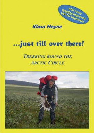 Knjiga ...just till over there! Klaus Heyne