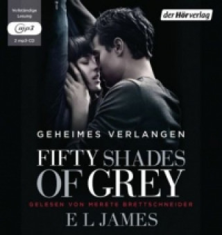 Audio Fifty Shades of Grey  - Geheimes Verlangen, 2 Audio-CD, 2 MP3 E. L. James