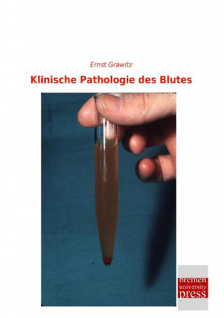 Libro Klinische Pathologie des Blutes Ernst Grawitz