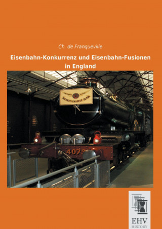 Carte Eisenbahn-Konkurrenz und Eisenbahn-Fusionen in England Ch. de Franqueville