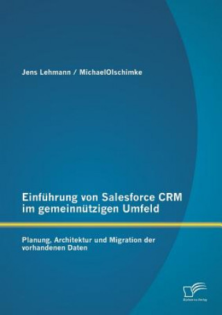 Książka Einfuhrung von Salesforce CRM im gemeinnutzigen Umfeld Jens Lehmann