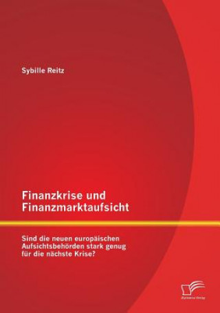 Książka Finanzkrise und Finanzmarktaufsicht Sybille Reitz