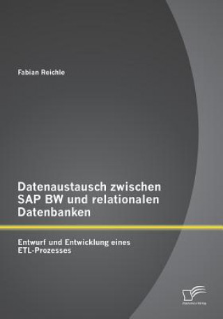 Książka Datenaustausch zwischen SAP BW und relationalen Datenbanken Fabian Reichle