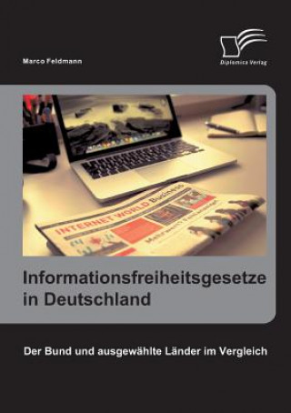 Könyv Informationsfreiheitsgesetze in Deutschland Marco Feldmann