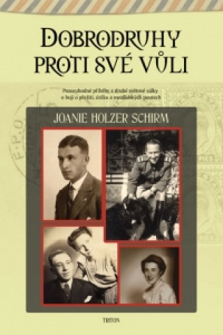 Kniha Dobrodruhy proti své vůli Schirm Joanie Holzer