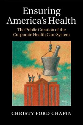 Könyv Ensuring America's Health Christy Ford Chapin
