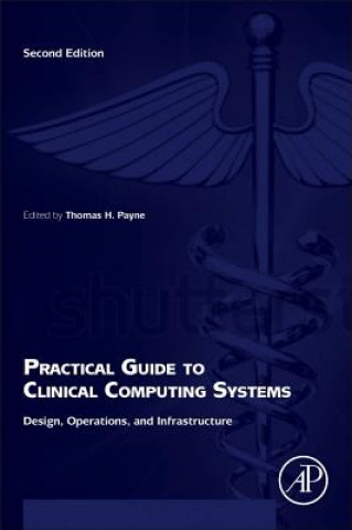 Carte Practical Guide to Clinical Computing Systems Thomas Payne