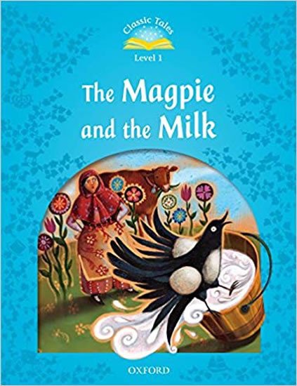 Digital Classic Tales Second Edition: Level 1: The Magpie and the Milk CD-Rom and Audio Pack 