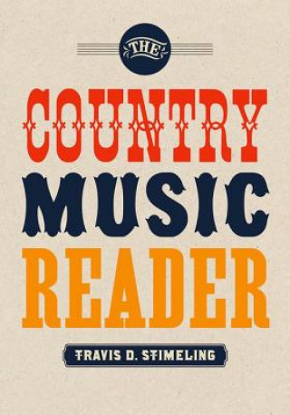 Carte Country Music Reader Travis D. Stimeling