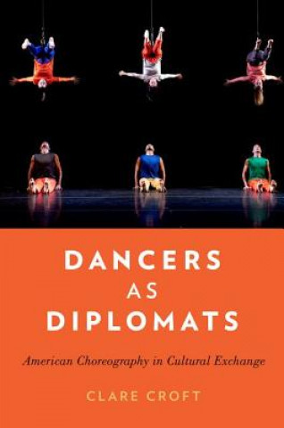 Book Dancers as Diplomats Clare Croft