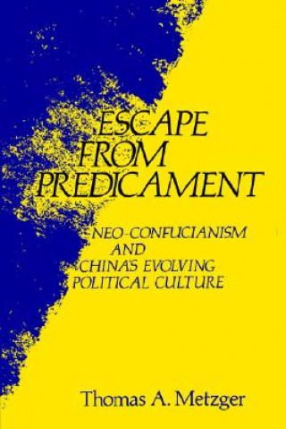 Book Escape from Predicament Thomas A. Metzger