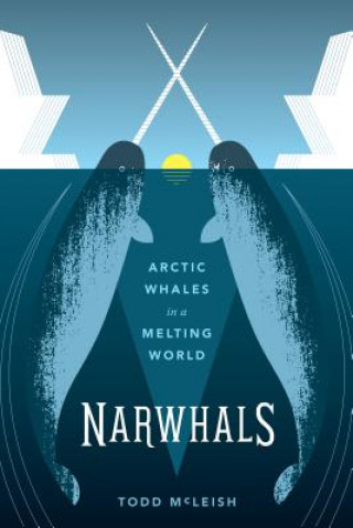 Knjiga Narwhals Todd McLeish