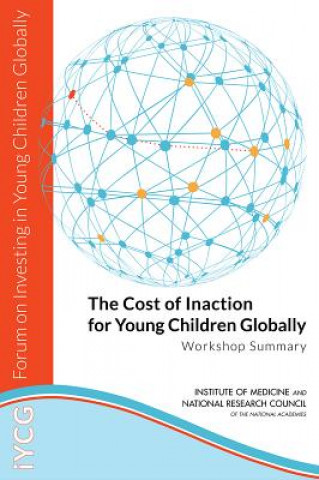 Buch Cost of Inaction for Young Children Globally Board on Children