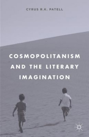 Könyv Cosmopolitanism and the Literary Imagination Cyrus R. K. Patell