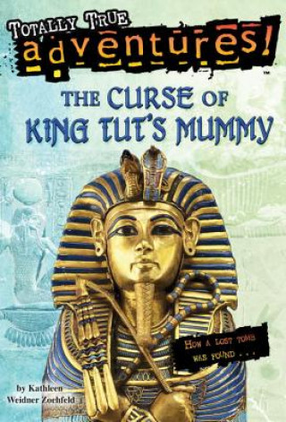 Könyv Curse of King Tut's Mummy (Totally True Adventures) Jim Nelson