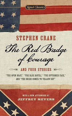 Könyv Red Badge Of Courage And Four Stories Stephen Crane