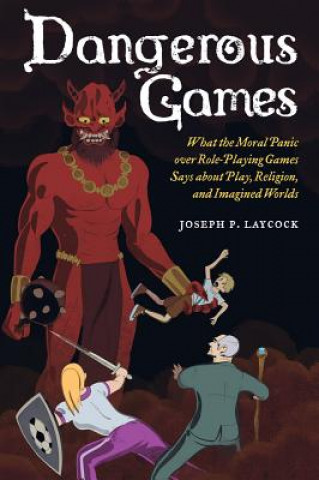 Kniha Dangerous Games Joseph P. Laycock