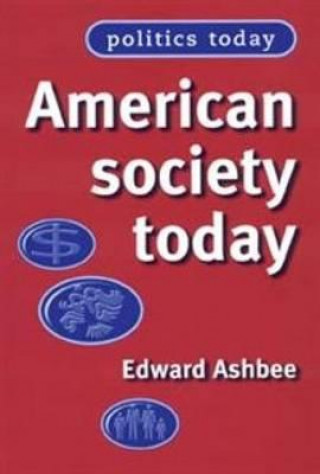 Könyv American Society Today Edward Ashbee