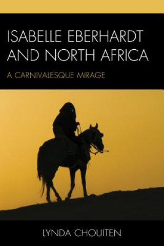 Kniha Isabelle Eberhardt and North Africa Lynda Chouiten
