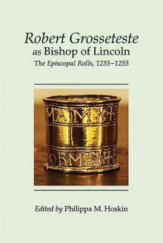 Kniha Robert Grosseteste as Bishop of Lincoln Philippa Mary Hoskin