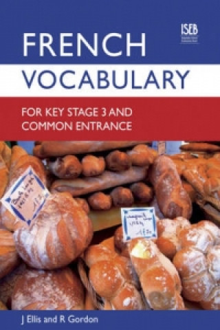 Книга French Vocabulary for Key Stage 3 and Common Entrance (2nd Edition) John Ellis