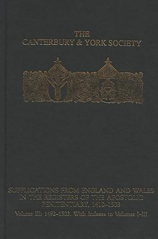 Knjiga Supplications from England and Wales in the Registers of the Apostolic Penitentiary, 1410-1503 Peter D. Clarke