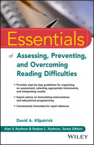 Livre Essentials of Assessing, Preventing, and Overcoming Reading Difficulties David A. Kilpatrick