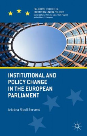 Könyv Institutional and Policy Change in the European Parliament Ariadna Ripoll Servent