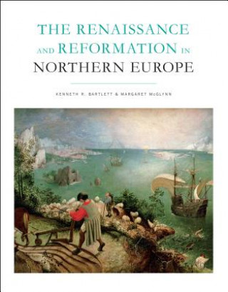 Książka Renaissance and Reformation in Northern Europe Margaret McGlynn & Kenneth Bartlett