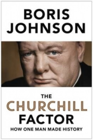 Kniha Churchill Factor Boris Johnson