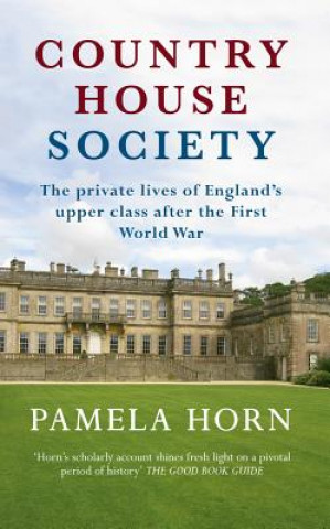 Kniha Country House Society Pamela Horn