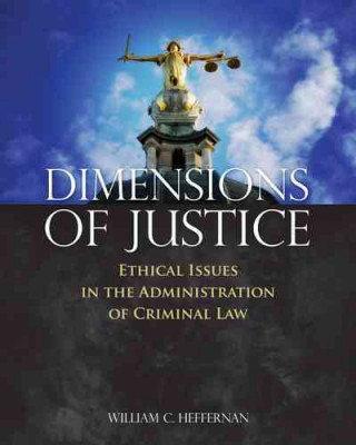 Carte Dimensions Of Justice William C. Heffernan