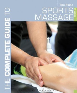 Könyv Complete Guide to Sports Massage, The Tim Paine