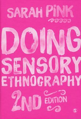 Knjiga Doing Sensory Ethnography Sarah Pink