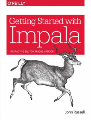 Book Getting Started with Impala John Russell