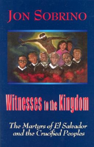 Carte Witnesses to the Kingdom Jon Sobrino