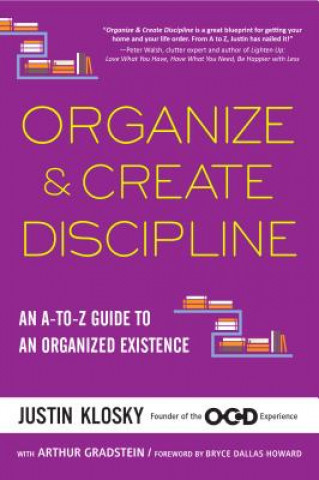 Knjiga Organize & Create Discipline Justin Klosky