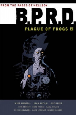 Book B.p.r.d.: Plague Of Frogs Volume 2 Mike Mignola