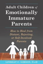 Kniha Adult Children of Emotionally Immature Parents Lindsay C. Gibson