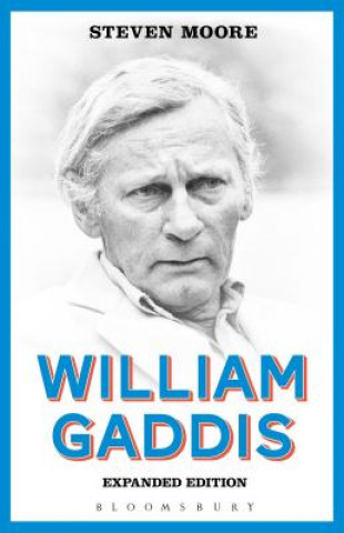 Könyv William Gaddis: Expanded Edition Steven Moore